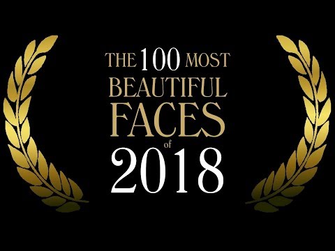 The 100 Most Beautiful Faces of 2018