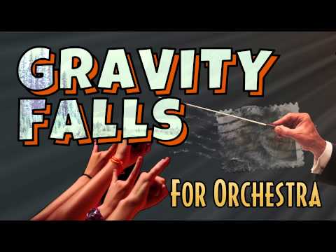 Gravity Falls Theme Song For Orchestra by Walt Ribeiro