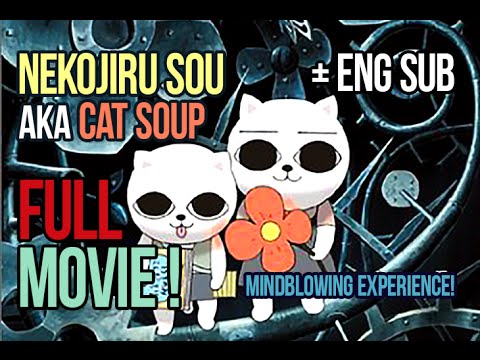 NEKOJIRU-SOU/CAT SOUP (ねこぢる草) - FULL MOVIE [ENG SUB]