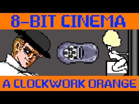 A Clockwork Orange - 8 Bit Cinema